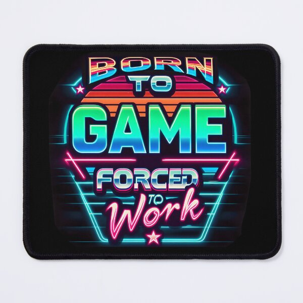 Item preview, Born To Game, Forced To Work, typography, retro designed and sold by maxmaj.