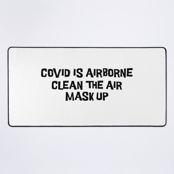 Item preview, COVID IS AIRBORNE -CLEAN THE AIR-MASK UP designed and sold by SUPA PRINTZZ.
