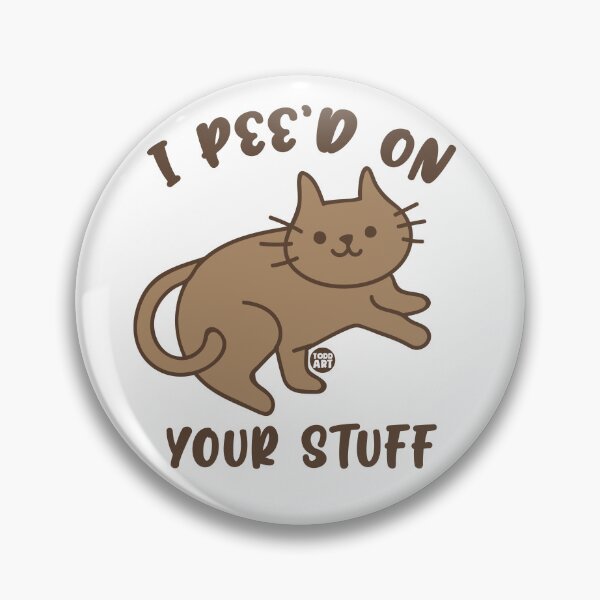 Item preview, I PEE'D ON YOUR STUFF CAT designed and sold by TODD GOLDMAN.