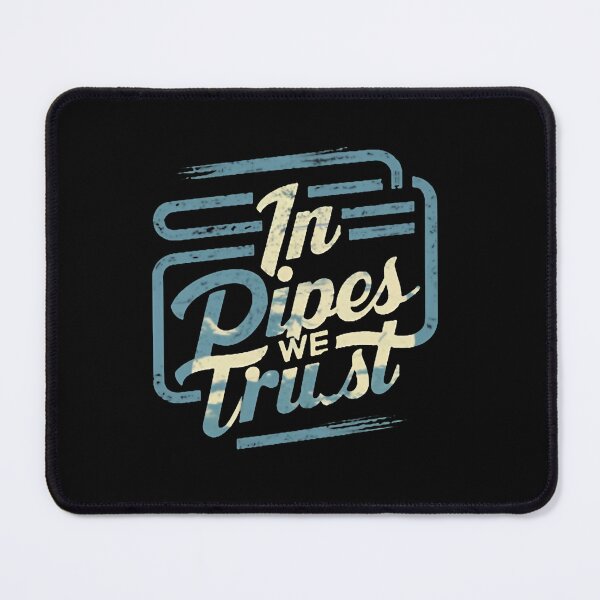 Item preview, In Pipes We Trust Plumber Birthday designed and sold by DomTeesHaven.
