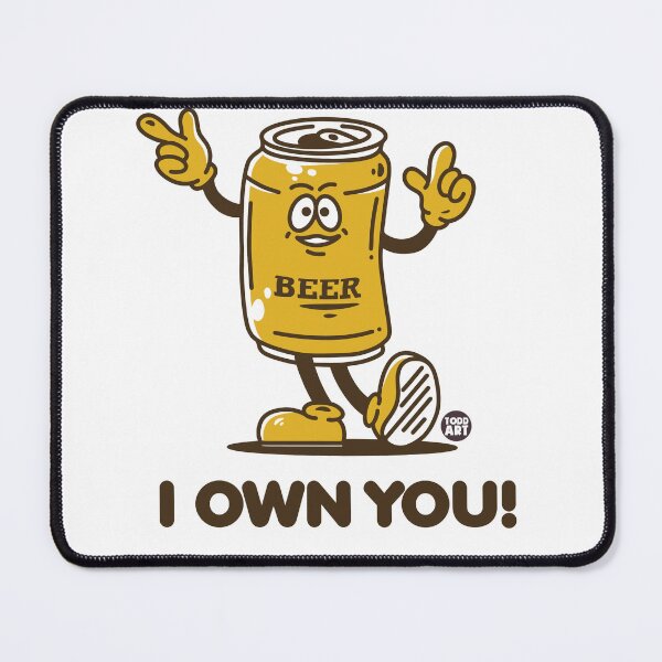 Item preview, I OWN YOU BEER designed and sold by TODD GOLDMAN.