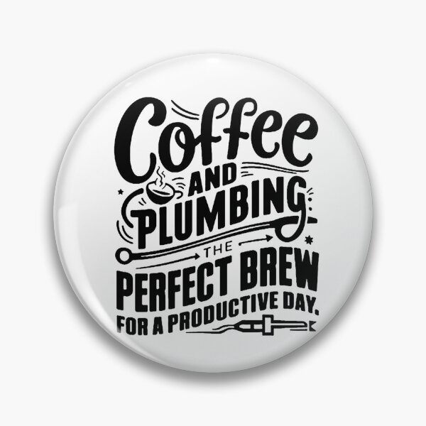 Item preview, Coffee and plumbing: The perfect brew for a productive day Plumber Birthday designed and sold by DomTeesHaven.