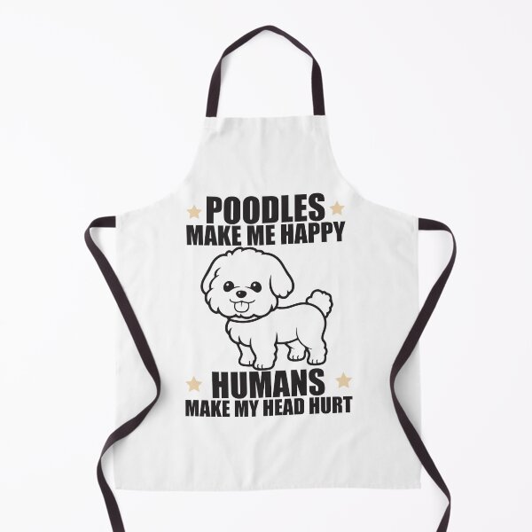 Item preview, Poodles make me happy humans make my head hurt dog mom designed and sold by teeshop87.