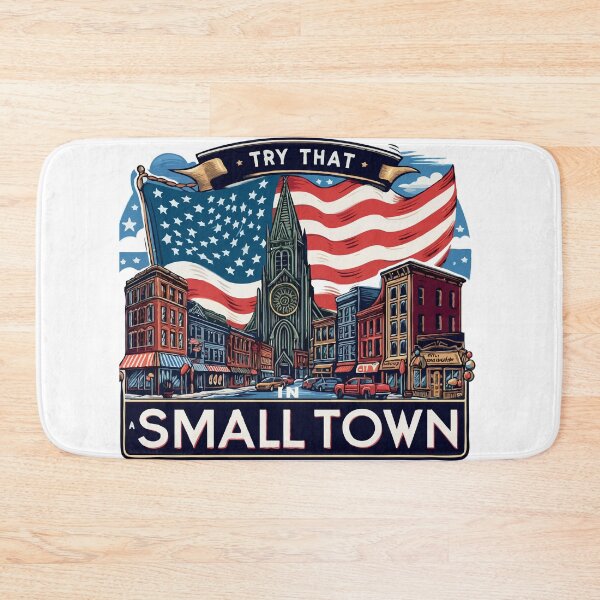 Item preview, try that in a small town designed and sold by TshirtTalkYou.