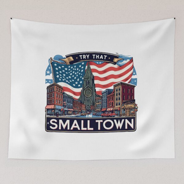 Item preview, try that in a small town designed and sold by TshirtTalkYou.