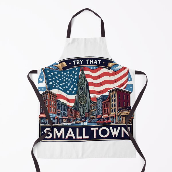 Item preview, try that in a small town designed and sold by TshirtTalkYou.