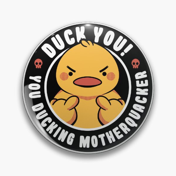 Item preview, Duck You, You Ducking Motherquacker by Tobe Fonseca designed and sold by Tobe Fonseca®.