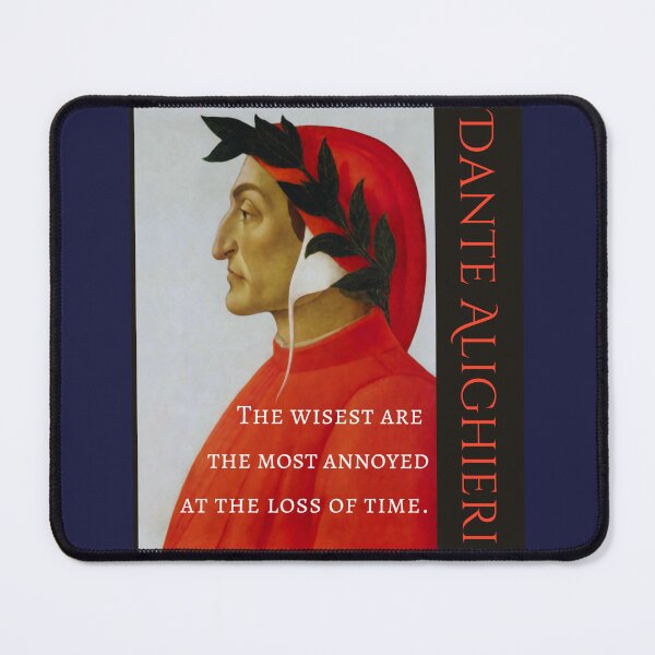 Item preview, Dante Alighieri portrait and  quote: The wisest are the most annoyed at the loss of time. designed and sold by artbleed.