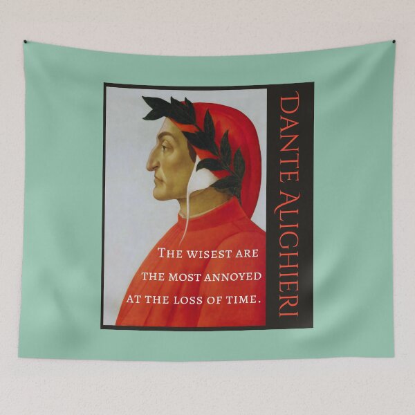 Item preview, Dante Alighieri portrait and  quote: The wisest are the most annoyed at the loss of time. designed and sold by artbleed.
