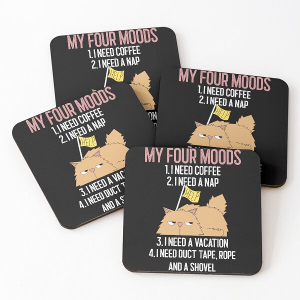 Item preview, My four moods I need coffee I need a nap I need a vacation duct tape rope and shovel  designed and sold by wittyprinttop.