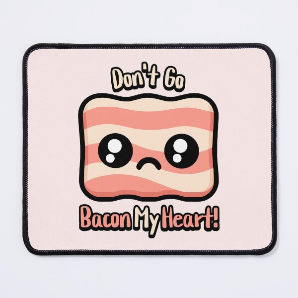 Item preview, Don't Go Bacon My Heart! Cute Bacon Pun designed and sold by PMCreative.
