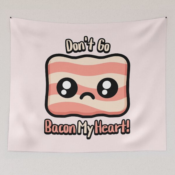 Artikelvorschau, Don't Go Bacon My Heart! Süßes Speck-Wortspiel entworfen und verkauft von PMCreative.
