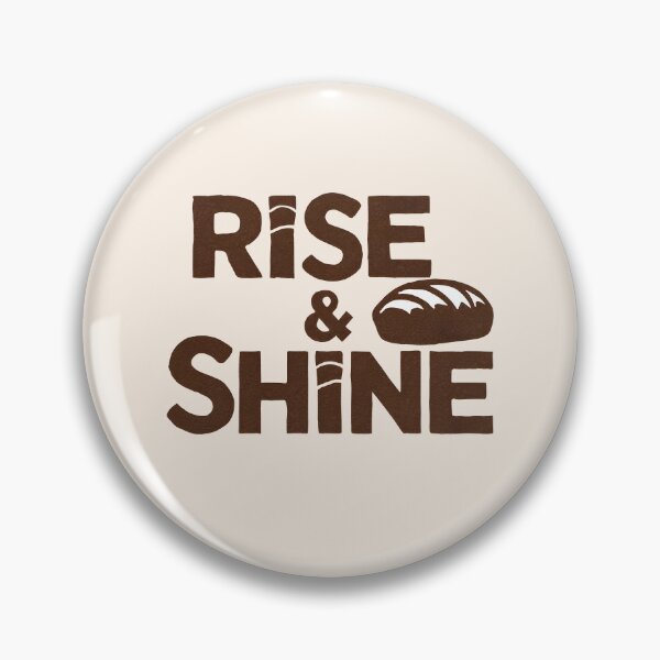 Item preview, Rise & Shine Homemade Sourdough Bread Baking Lover Baker designed and sold by KLArtzStore.