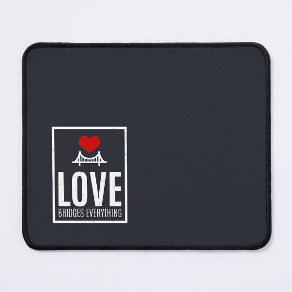 Item preview, Love Bridges Everything designed and sold by Alfredus.