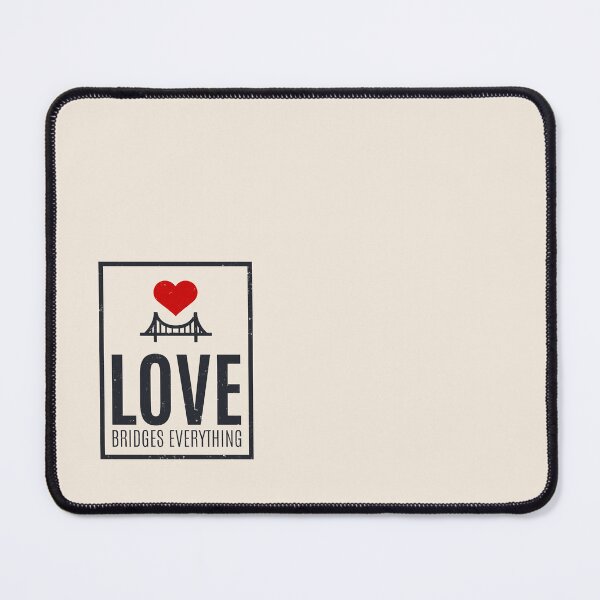 Item preview, Love Bridges Everything designed and sold by Alfredus.