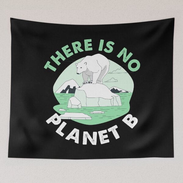 Item preview, No Planet B Climate Change  designed and sold by Turie.