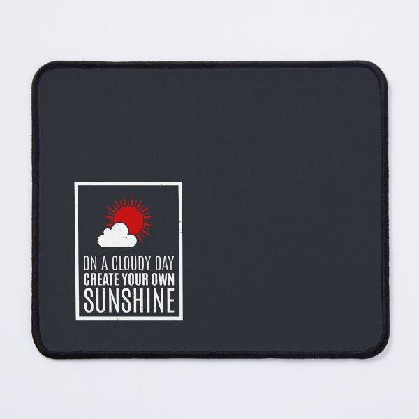 Item preview, On A Cloudy Day Create Your Own Sunshine designed and sold by Alfredus.
