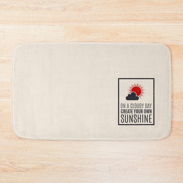 Item preview, On A Cloudy Day Create Your Own Sunshine designed and sold by Alfredus.