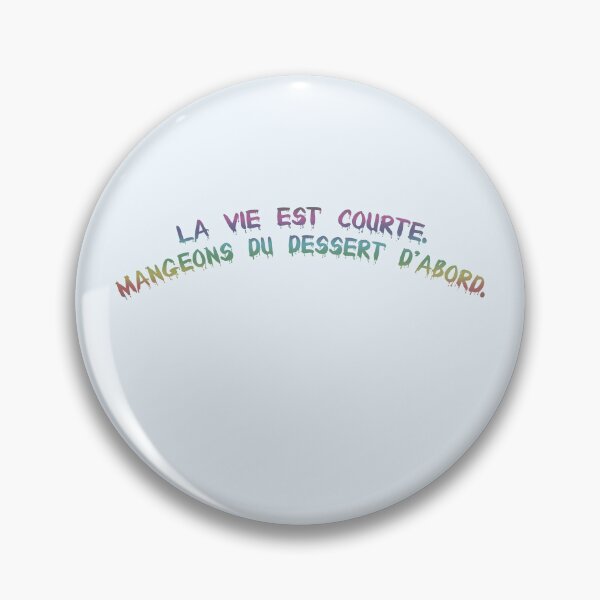 Item preview, La vie est courte. Mangeons du dessert d'abord. designed and sold by Collection de trésors .