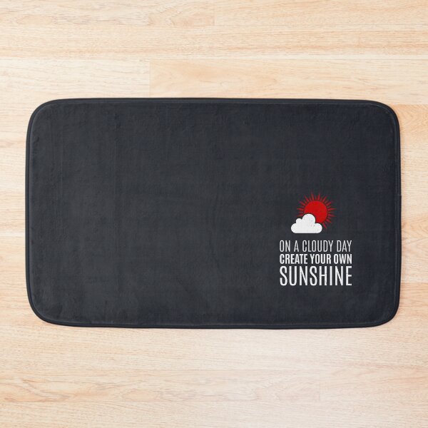 Item preview, On A Cloudy Day Create Your Own Sunshine designed and sold by Alfredus.