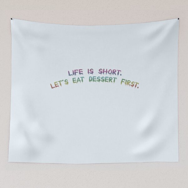 Item preview, Life is short. Let's eat dessert first. designed and sold by Collection de trésors .