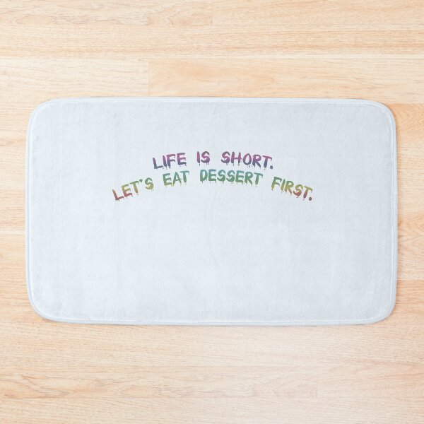 Item preview, Life is short. Let's eat dessert first. designed and sold by Collection de trésors .
