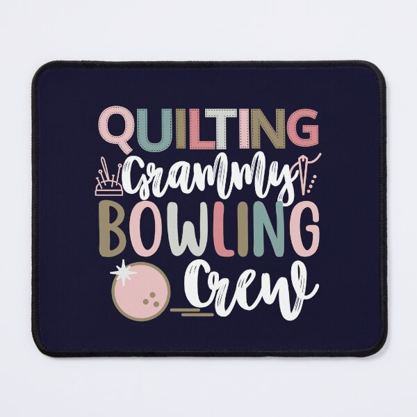 Item preview, Quilting Grammy Bowling Crew designed and sold by SunfullyYours.