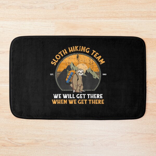 Item preview, Sloth Hiking Team - We will get there, when we get there designed and sold by BanBay.