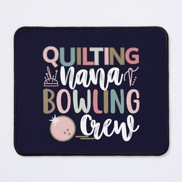 Item preview, Quilting Nana Bowling Crew designed and sold by SunfullyYours.
