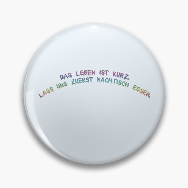 Item preview, Das Leben ist kurz. Lass uns zuerst Nachtisch essen. designed and sold by Collection de trésors .