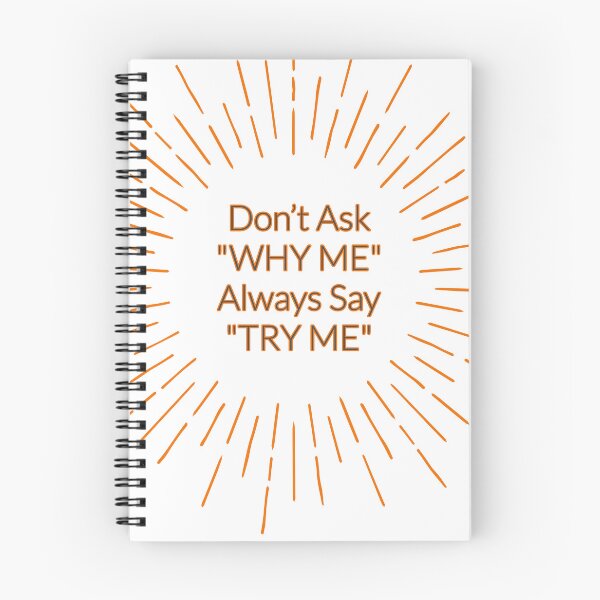 Item preview, Don’t Ask Why Me – Always Say Try Me | Motivational Mindset Quote designed and sold by FreeArtStyle.