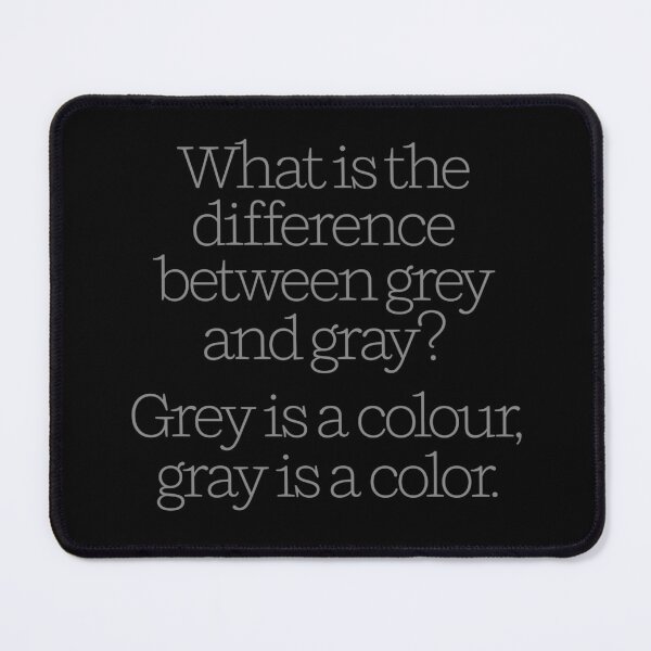 Item preview, What is the difference between grey and gray? v.2 designed and sold by x1brett.