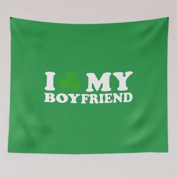 Item preview, I Love My Boyfriend with Shamrock designed and sold by Wild-Co.