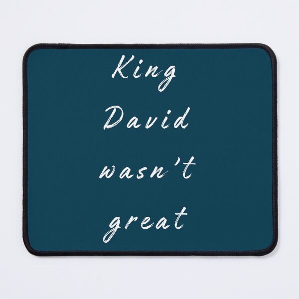 Item preview, King David Wasn’t Great designed and sold by Devon Spier.