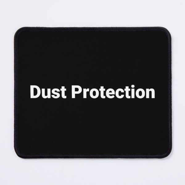 Item preview, Dust Protection designed and sold by Text-based T-Shirts and Gifts.