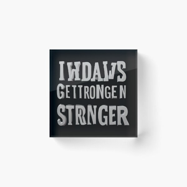 Item preview, Always stay strongger designed and sold by MPDesign84.