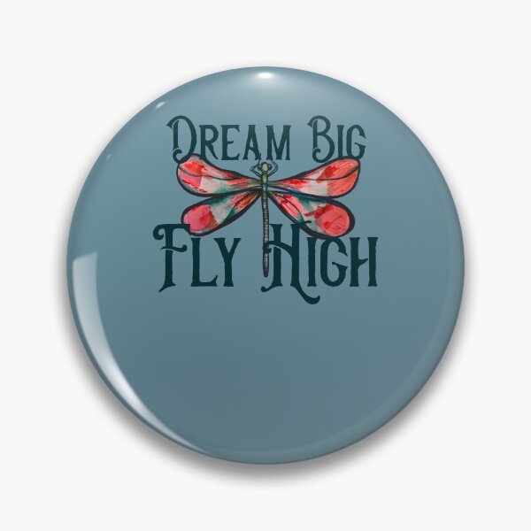 Item preview, Dream Big Fly High Dragonfly designed and sold by FrictionMaxxing.