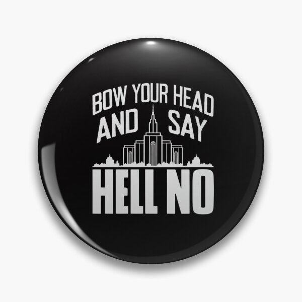 Item preview, Bow Your Head and Say Hell No - Exmormon temple designed and sold by LazyLearners.