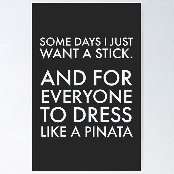Item preview, Pinata - Want A Stick designed and sold by ClanRaeDesign.