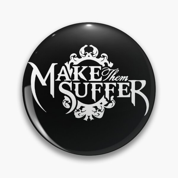 Item preview, Make Them Suffer designed and sold by xxDAMNxx.