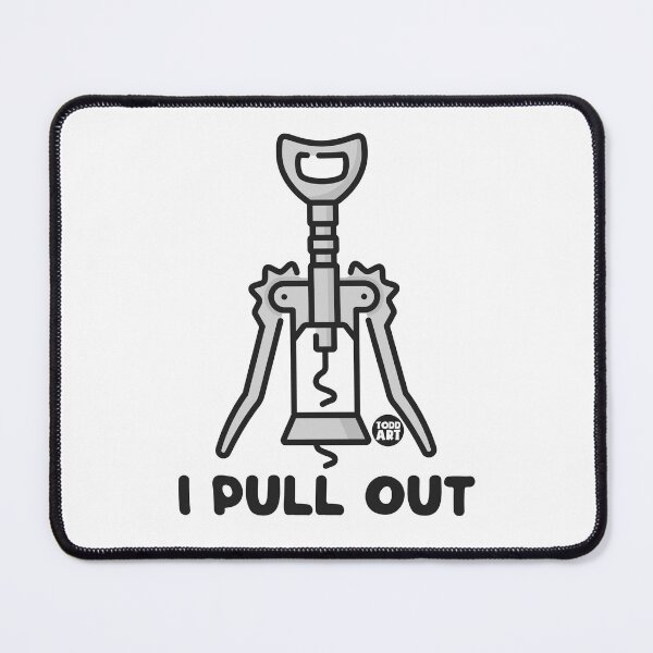 Item preview, I Pull Out designed and sold by TODD GOLDMAN.