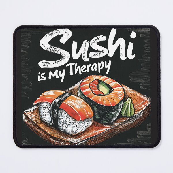 Item preview, Sushi is My Therapy designed and sold by Pixel-Lair.
