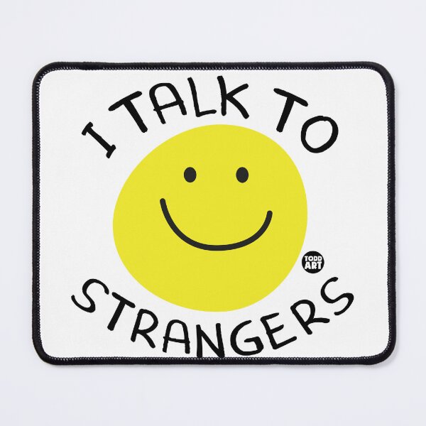 Item preview, I TALK TO STRANGERS designed and sold by TODD GOLDMAN.