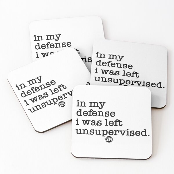 Item preview, In My Defense I Was Left Unsupervised. designed and sold by TODD GOLDMAN.