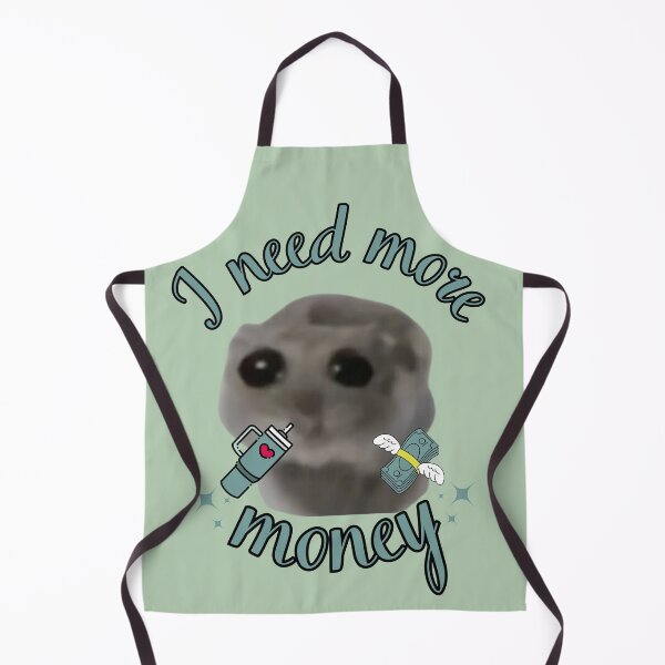 Item preview, I need more money Sad Hamster designed and sold by otyliadesign.