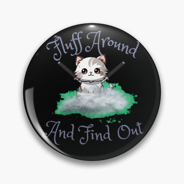 Item preview, Fluff Around And Find Out Cute Cat Ninja designed and sold by kozimster00.