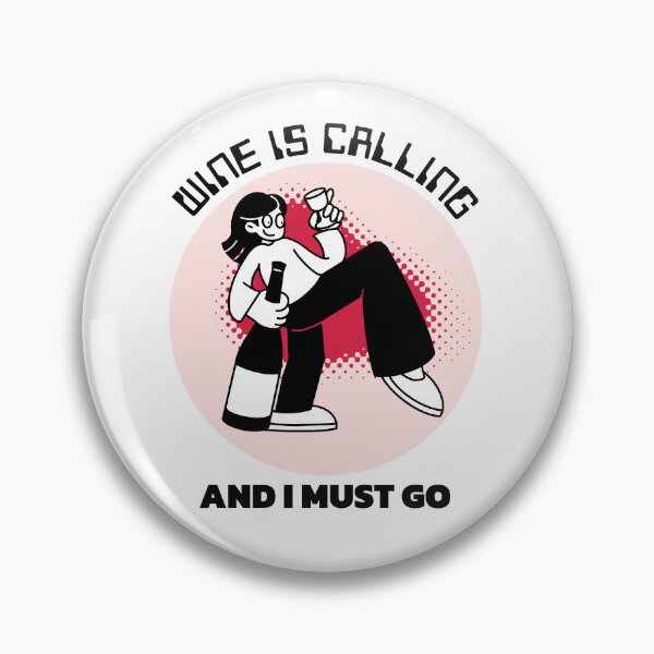 Item preview, Wine is Calling and I Must Go designed and sold by wheresthekarma.