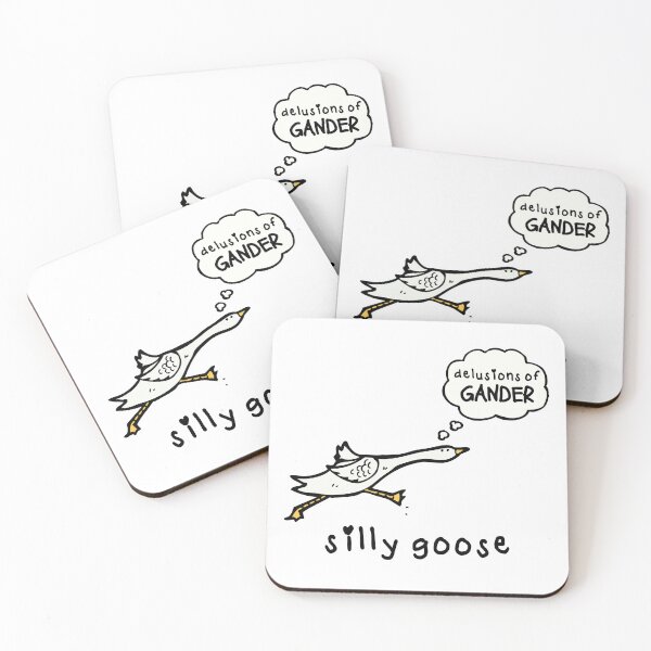 Item preview, I'm Such a Silly Goose, I Have Delusions of Gander designed and sold by PixiesPlace.