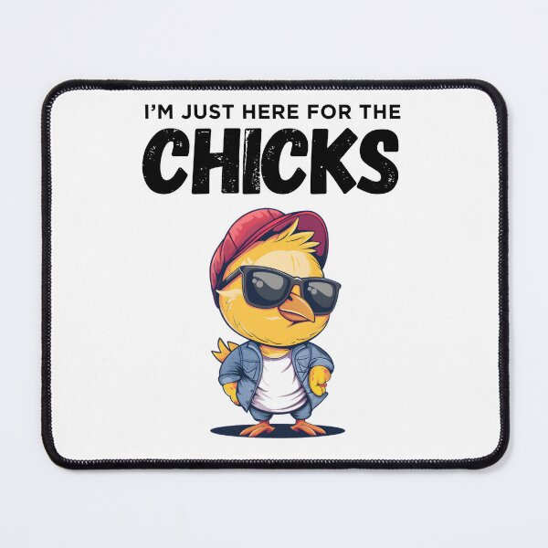 Item preview, I’m Just Here For The Chicks designed and sold by GediaPrints.