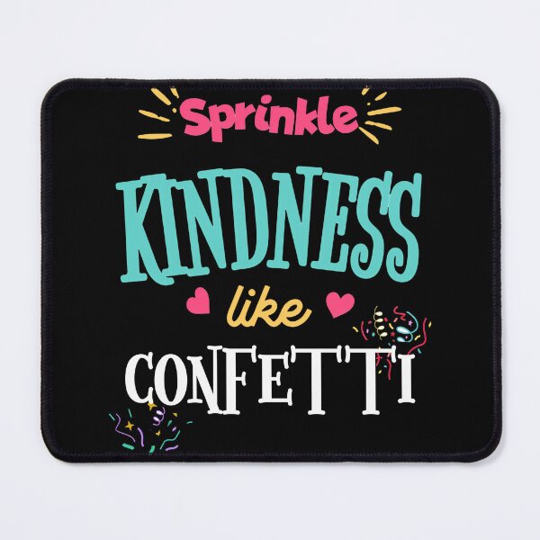 Item preview, Sprinkle Kindness designed and sold by hibamar.